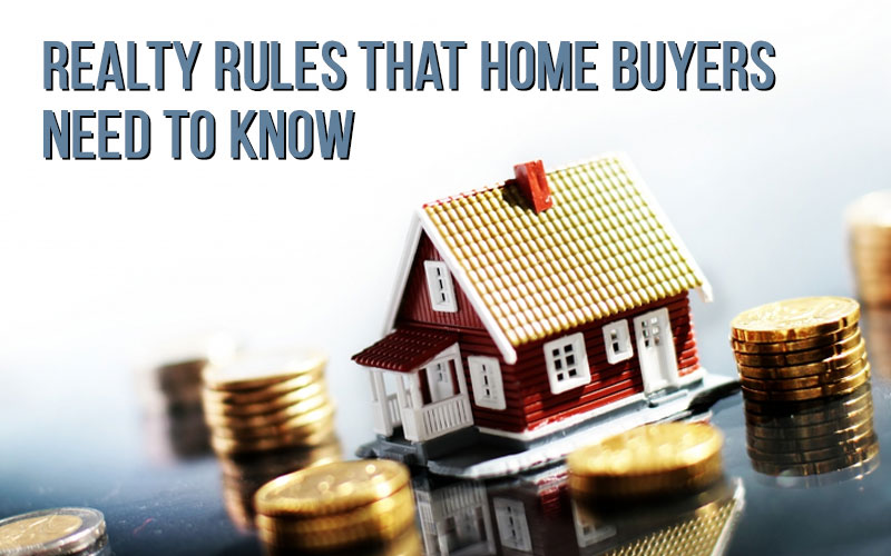 Realty rules that homebuyers need to know