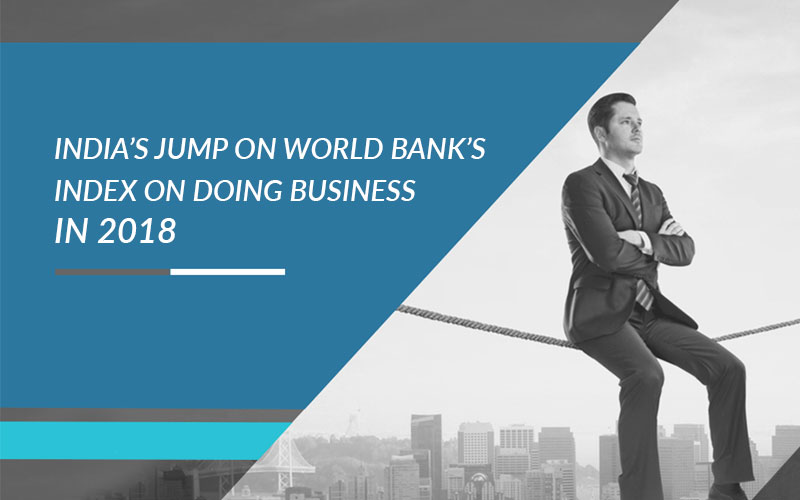 India’s jump on World Bank’s Index on doing business in 2018