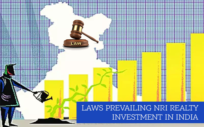 Laws prevailing NRI realty investment in India