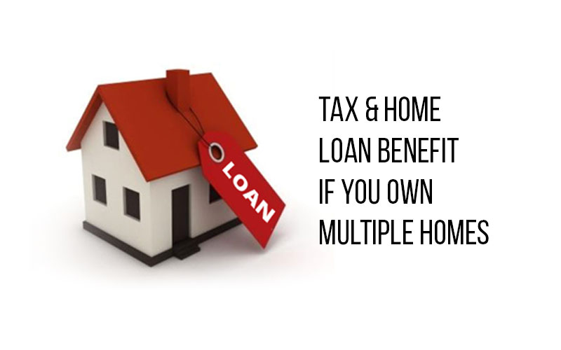 Tax and home loan benefit if you own multiple homes