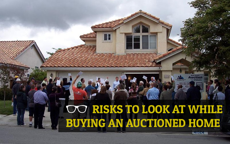 Risks to look at while buying an auctioned home